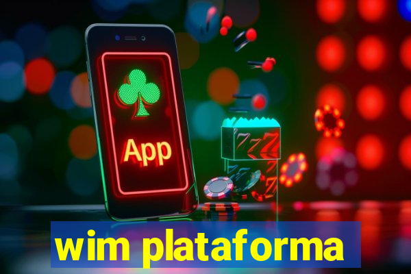 wim plataforma